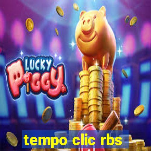 tempo clic rbs